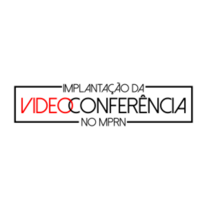 Implantação da vídeo conferência no MPRN